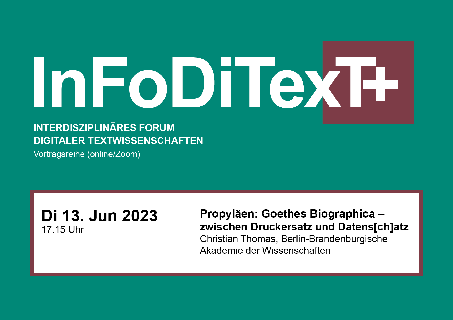 Featured Image for Event InFoDiTexT+ Vortrag: Propyläen: Goethes Biographica – zwischen Druckersatz und Datens[ch]atz